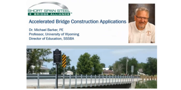 Lecture 1 - Accelerated Steel Bridge Construction Applications - Barker