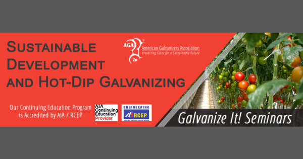 Galvanize It! Sustainable Development & Hot-Dip Galvanizing