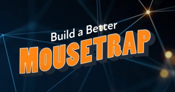 Build a Better Mousetrap