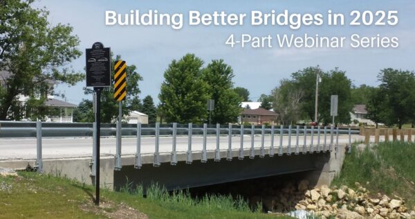 Building Better Bridges 2025 Webinar Series